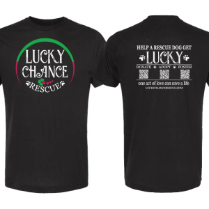 Lucky Chance Rescue T-Shirts - Pick Your Design